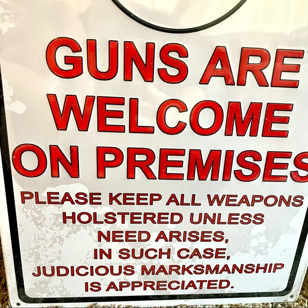 NEW Guns Are Welcome On Premises Metal Sign